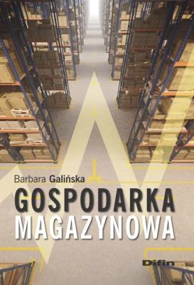 Gospodarka magazynowa. Autor: Barbara Galińska. SmakLiter.pl Okładka książki Gospodarka magazynowa