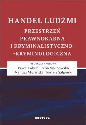 Handel ludźmi. Autor: Tomasz Safjański, Paweł Łabuz, Irena Malinowska. SmakLiter.pl Okładka książki Handel ludźmi