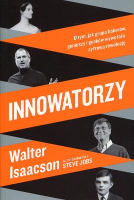 Innowatorzy. Autor: Isaacson Walter. SmakLiter.pl Okładka książki Innowatorzy