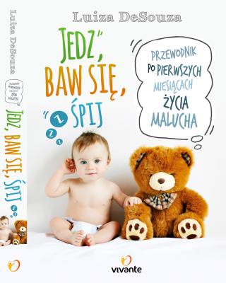 Jedz, baw się, śpij. Autor: DeSouza Luiza. SmakLiter.pl Okładka książki Jedz, baw się, śpij