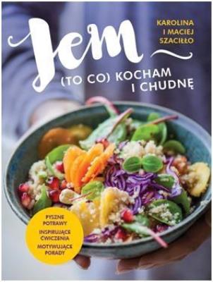 Okładka książki Jem (to co) kocham i chudnę