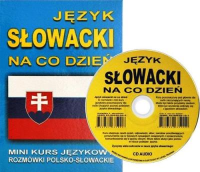 Język słowacki na co dzień z płytą CD Mini kurs językowy Rozmówki polsko-słowackie. Autor:   Praca zbiorowa. SmakLiter.pl Okładka książki Język słowacki na co dzień z płytą CD Mini kurs językowy Rozmówki polsko-słowackie