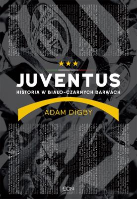 Okładka książki Juventus. Historia w biało-czarnych barwach