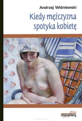 Kiedy mężczyzna spotyka kobietę. Autor: Andrzej Wiśniewski. SmakLiter.pl Okładka książki Kiedy mężczyzna spotyka kobietę