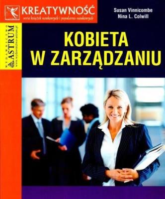 Kobieta w zarządzaniu. Autor: Vinnicombe Susan, Colwill Nina L.. SmakLiter.pl Okładka książki Kobieta w zarządzaniu