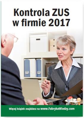 Kontrola ZUS w firmie 2017. Autor: Michalski Łukasz. SmakLiter.pl Okładka książki Kontrola ZUS w firmie 2017