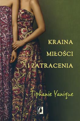 Kraina miłości i zatracenia. Autor: Yanique Tiphanie. SmakLiter.pl Okładka książki Kraina miłości i zatracenia
