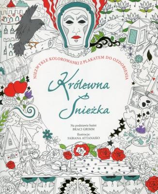 Okładka książki Królewna Śnieżka Niezwykłe kolorowanki