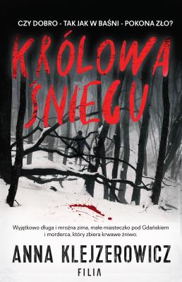 Królowa śniegu. Autor: Klejzerowicz Anna. SmakLiter.pl Okładka książki Królowa śniegu