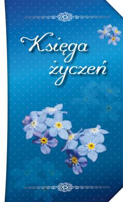 Księga życzeń. Autor: Dorota Sądowska, Sądowska Sylwia. SmakLiter.pl Okładka książki Księga życzeń
