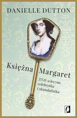 Księżna Margaret. Autor: Dutton Danielle. SmakLiter.pl Okładka książki Księżna Margaret