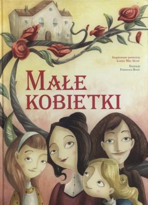 Małe kobietki. Autor: Francesca Rossi (ilustr.). SmakLiter.pl Okładka książki Małe kobietki
