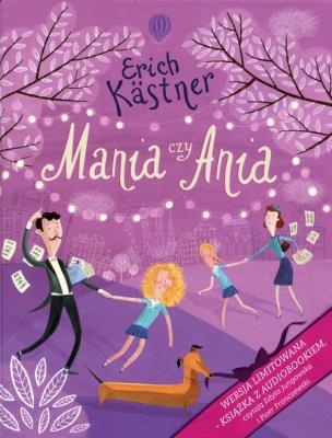 Mania czy Ania książka z audiobookiem. Autor: Kastner Erich. SmakLiter.pl Okładka książki Mania czy Ania książka z audiobookiem