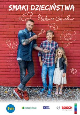 Mateusz Gessler. Smaki Dzieciństwa. Autor: Mateusz Gessler. SmakLiter.pl Okładka książki Mateusz Gessler. Smaki Dzieciństwa