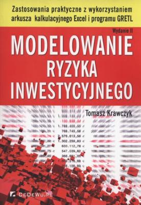 Modelowanie ryzyka inwestycyjnego. Autor: Krawczyk Tomasz. SmakLiter.pl Okładka książki Modelowanie ryzyka inwestycyjnego