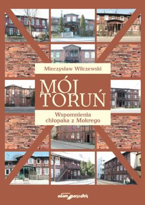 Okładka książki Mój Toruń.