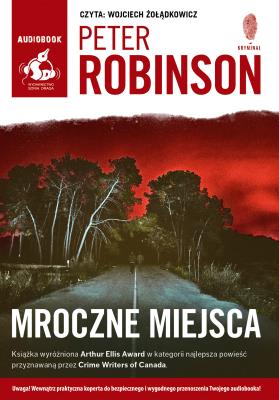 Mroczne miejsca - Audiobook. Autor: Robinson Peter. SmakLiter.pl Okładka książki Mroczne miejsca - Audiobook