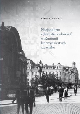 Nacjonalizm i kwestia żydowska w Rumunii.... Autor: Volovici Leon. SmakLiter.pl Okładka książki Nacjonalizm i kwestia żydowska w Rumunii...