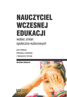 Okładka książki Nauczyciel wczesnej edukacji wobec zmian społeczno-kulturowych