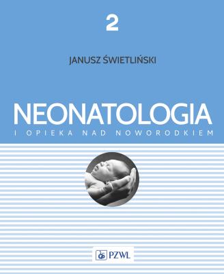 Okładka książki Neonatologia i opieka nad noworodkiem Tom 2