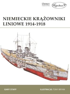 Niemieckie krążowniki liniowe 1914-1918. Autor: Gary Staff. SmakLiter.pl Okładka książki Niemieckie krążowniki liniowe 1914-1918