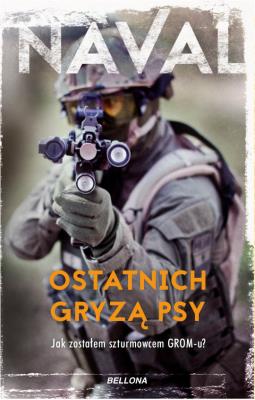 Ostatnich gryzą psy. Autor: Naval .. SmakLiter.pl Okładka książki Ostatnich gryzą psy