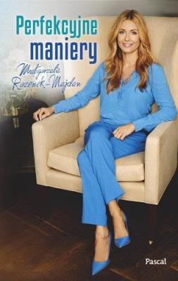 Perfekcyjne maniery BR. Autor: Rozenek-Majdan Małgorzata. SmakLiter.pl Okładka książki Perfekcyjne maniery BR