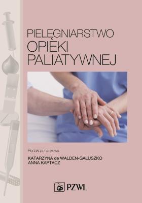 Okładka książki Pielęgniarstwo opieki paliatywnej