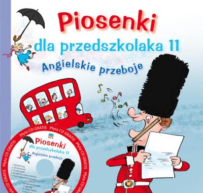 Piosenki dla przedszkolaka 11 Angielskie przeboje. Autor: Danuta Zawadzka, Stefan Gąsieniec. SmakLiter.pl Okładka książki Piosenki dla przedszkolaka 11 Angielskie przeboje