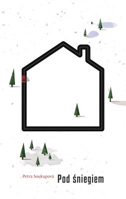Pod śniegiem. Autor: Soukupova Petra. SmakLiter.pl Okładka książki Pod śniegiem