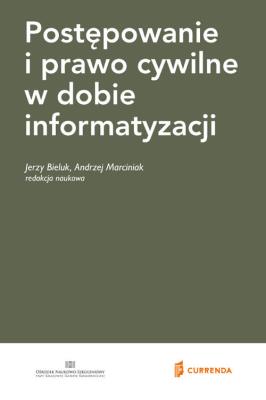 Postępowanie i prawo cywilne w dobie informatyzacji. Wydawca: Currenda. SmakLiter.pl Opakowanie Postępowanie i prawo cywilne w dobie informatyzacji