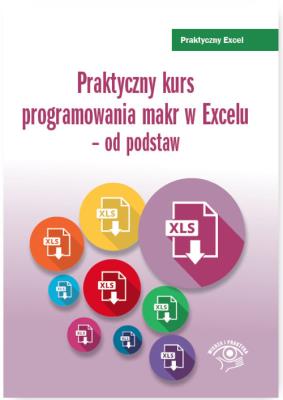 Okładka książki Praktyczny kurs programowania makr w Excelu - od podstaw