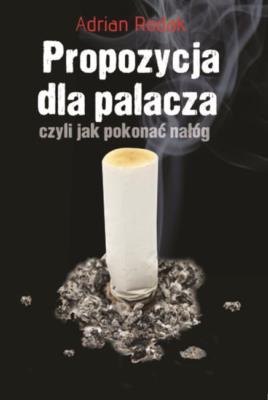 Okładka książki Propozycja dla palacza, czyli jak pokonać nałóg