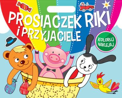 Okładka książki Prosiaczek Riki i przyjaciele Koloruj i naklej