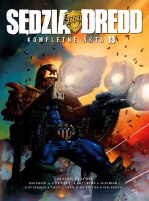 Sędzia Dredd. Kompletne Akta 13. Autor: Alan Grant, John Wagner. SmakLiter.pl Okładka książki Sędzia Dredd. Kompletne Akta 13