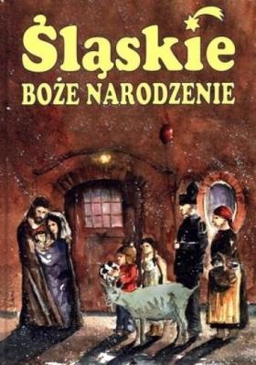 Śląskie Boże Narodzenie. Autor: Szołtysek Marek. SmakLiter.pl Okładka książki Śląskie Boże Narodzenie