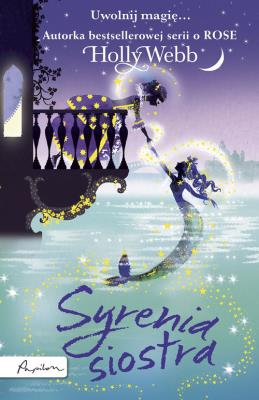 Syrenia siostra. Autor: Webb Holly. SmakLiter.pl Okładka książki Syrenia siostra