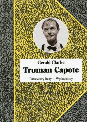 Truman Capote. Autor: Gerald Clarke. SmakLiter.pl Okładka książki Truman Capote