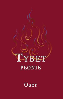 Tybet płonie. Autor: Oser. SmakLiter.pl Okładka książki Tybet płonie