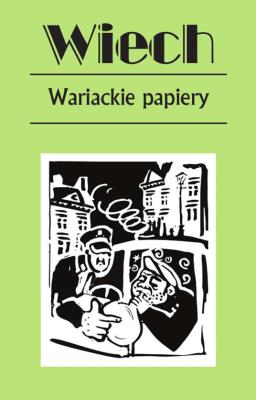 Wariackie papiery. Autor: Wiech Stefan Wiechecki. SmakLiter.pl Okładka książki Wariackie papiery