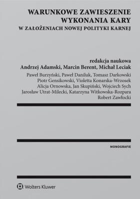 Okładka książki Warunkowe zawieszenie wykonania kary w założeniach nowej polityki karnej
