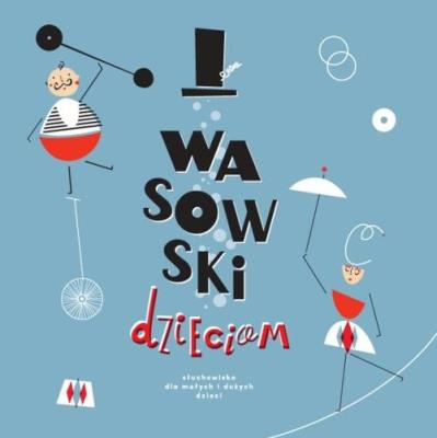 Wasowski dzieciom - Audiobook. Autor: Grzegorz Wasowski. SmakLiter.pl Okładka książki Wasowski dzieciom - Audiobook