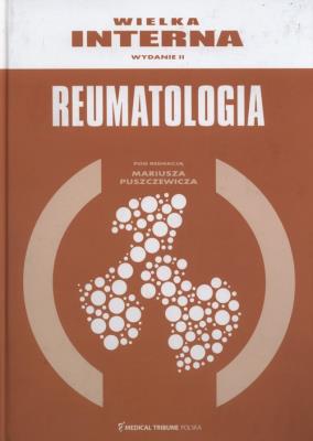 Wielka interna Reumatologia. Autor: Mariusz Puszczewicz. SmakLiter.pl Okładka książki Wielka interna Reumatologia