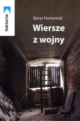 Wiersze z wojny. Autor: Humeniuk Borys. SmakLiter.pl Okładka książki Wiersze z wojny