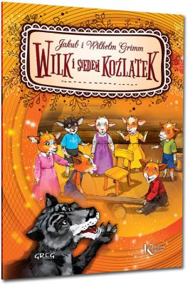 Wilk i siedem koźlątek. Autor: Jakub i Wilhelm Grimm. SmakLiter.pl Okładka książki Wilk i siedem koźlątek