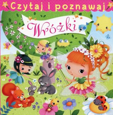 Wróżki. Czytaj i poznawaj. Autor: Nathalie Belineau. SmakLiter.pl Okładka książki Wróżki. Czytaj i poznawaj