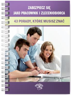Opakowanie Zabezpiecz się jako pracownik i zleceniobiorca 43 porady które musisz znać
