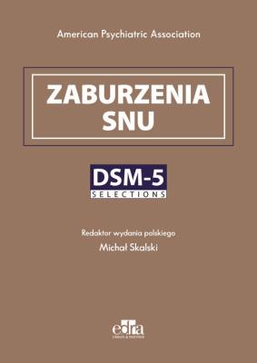 Zaburzenia rytmu snu i czuwania. DSM-5. Selections. Wydawca: Edra Urban & Partner. SmakLiter.pl Opakowanie Zaburzenia rytmu snu i czuwania. DSM-5. Selections