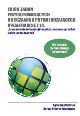 Zb. zadań przyg. do egz. potw. kwalif. T.14. Autor: Agnieszka Swastek, Dorota Sydorko-Raszewska. SmakLiter.pl Okładka książki Zb. zadań przyg. do egz. potw. kwalif. T.14
