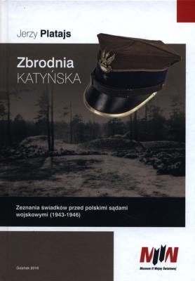 Zbrodnia katyńska. Autor: Jerzy Platajs. SmakLiter.pl Okładka książki Zbrodnia katyńska
